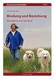 Bindung und Beziehung: Man liebt nur was man kennt von Udo Gansloßer (Herausgeber) (14. April 2013) Gebundene Ausgabe