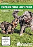 Hundesprache verstehen 2: Imponieren, Drohen und Aggression nach SNOPUS®